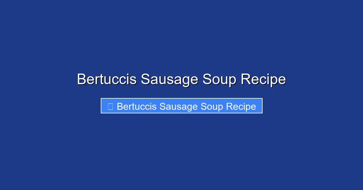 Bertuccis Sausage Soup Recipe