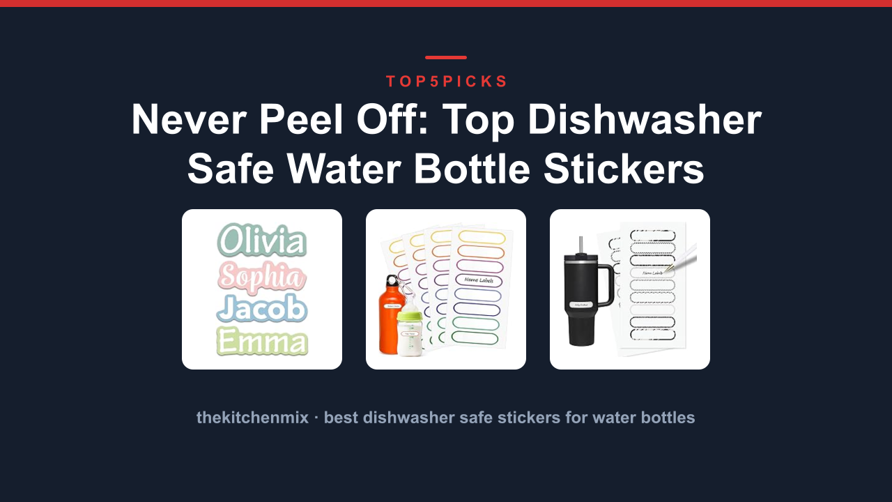 Never Peel Off: Top Dishwasher Safe Water Bottle Stickers