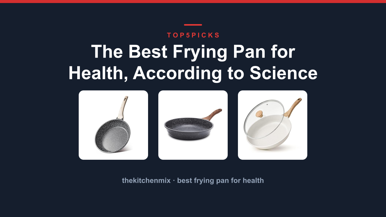 The Best Frying Pan for Health, According to Science